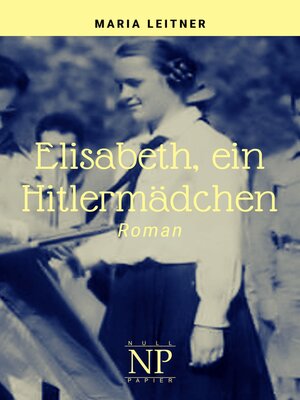 cover image of Elisabeth, ein Hitlermädchen